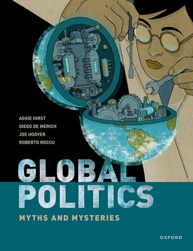 Global Politics: Myths and Mysteries von Oxford University Press