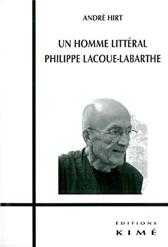 Un Homme Litteral,Philippe Lacoue-Labarthe von KIME