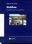 Stahlbau: Grundbegriffe und Bemessungsverfahren Stahlbau: Grundbegriffe und Bemessungsverfahren