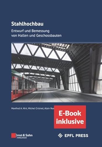 Stahlhochbau: Entwurf und Bemessung von Hallen und Geschossbauten (inkl. E-Book als PDF) von Ernst & Sohn