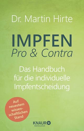 Impfen Pro & Contra: Das Handbuch für die individuelle Impfentscheidung | Vollständig überarbeitete und aktualisierte Neuausgabe des Impf-Bestsellers von Knaur MensSana HC