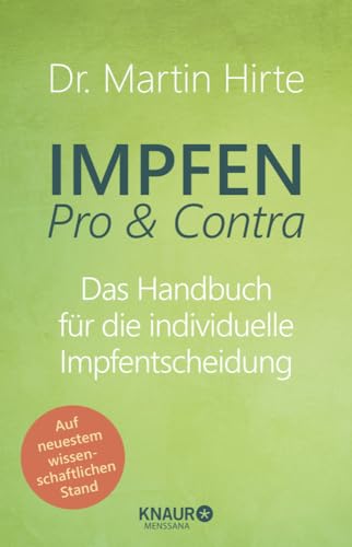 Impfen Pro & Contra: Das Handbuch für die individuelle Impfentscheidung | Vollständig überarbeitete und aktualisierte Neuausgabe des Impf-Bestsellers Impfen Pro & Contra: Das Handbuch für die individuelle Impfentscheidung | Vollständig überarbeitete und aktualisierte Neuausgabe des Impf-Bestsellers