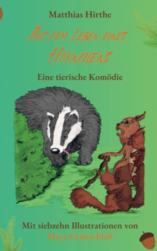 Aus dem Leben eines Hörnchens: Eine tierische Komödie von Bookmundo