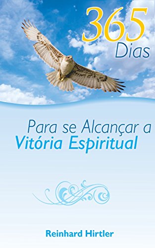 365 Dias para se Alcançar a Vitória Espiritual