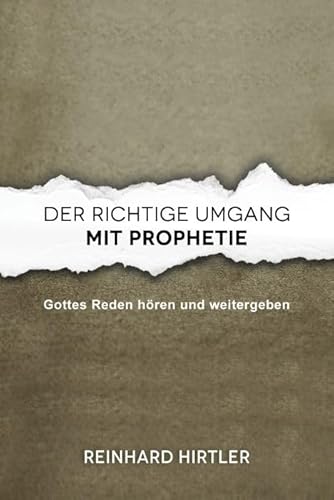 Der richtige Umgang mit Prophetie: Gottes Reden hören und weitergeben