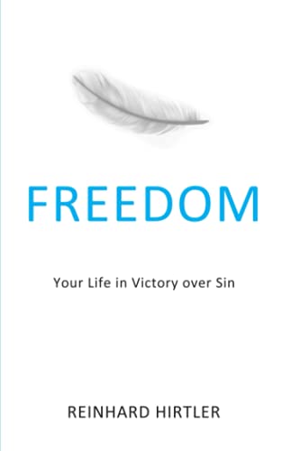 Freedom: Your Life in Victory over Sin