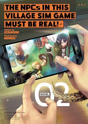 The NPCs in this Village Sim Game Must Be Real! (Light Novel) Vol. 2 von Airship