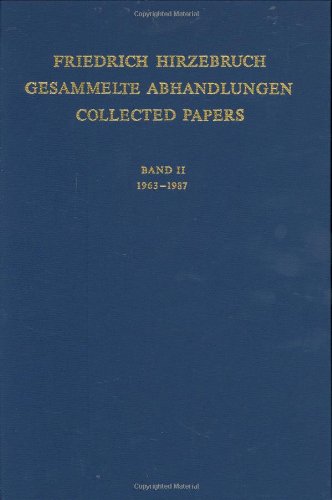 Friedrich Hirzebruch Gesammelte Abhandlungen Collected Papers