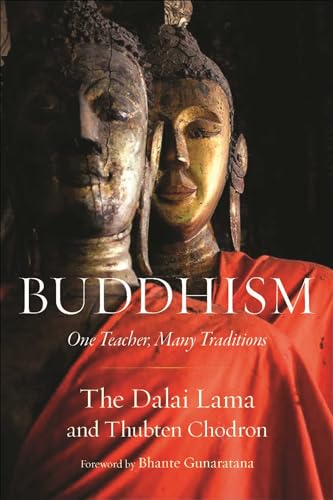 Buddhism: One Teacher, Many Traditions Buddhism: One Teacher, Many Traditions
