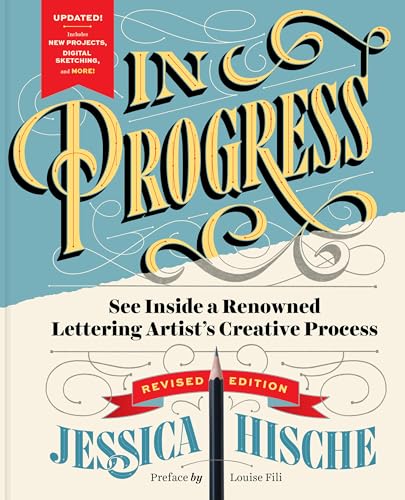 In Progress (Revised Edition): See Inside a Renowned Lettering Artist's Creative Process von Chronicle Books