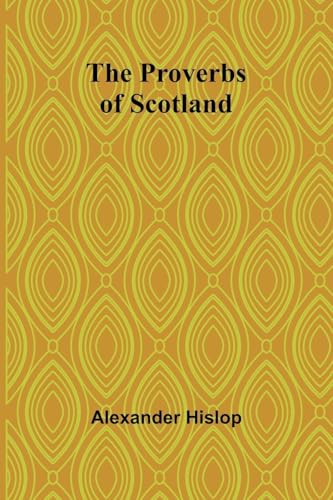 The Proverbs of Scotland von Alpha Edition