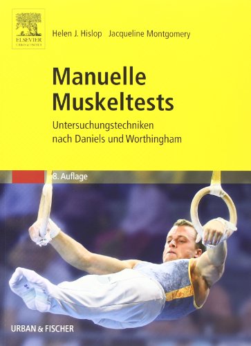 Manuelle Muskeltests: Untersuchungstechniken nach Daniels und Worthingham