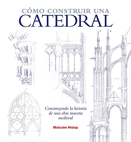 Cómo construir una catedral (Grandes temas, Band 24) von Ediciones Akal, S.A.
