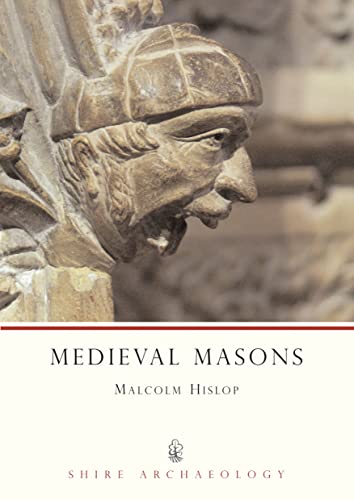 Medieval Masons (Shire Archaeology) von Shire Publications