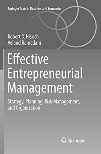 Effective Entrepreneurial Management: Strategy, Planning, Risk Management, and Organization (Springer Texts in Business and Economics) von Springer