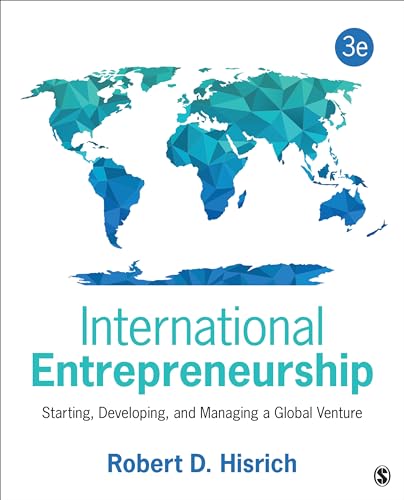 International Entrepreneurship: Starting, Developing, and Managing a Global Venture von Sage Publications