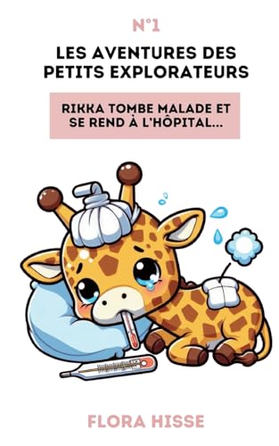 Les aventures des petits explorateurs: Rikka tombe malade et se rend à l'hôpital von BoD – Books on Demand – Frankreich