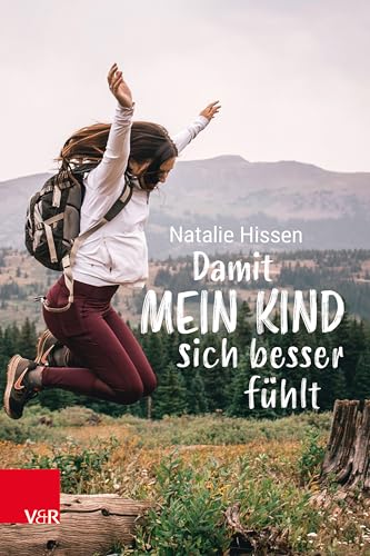 Damit mein Kind sich besser fühlt: Wie aus Frustration, Wut und Co Superkräfte werden