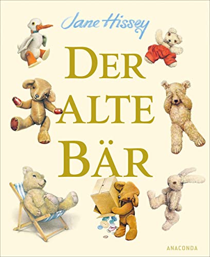 Der alte Bär: Der britische Kinderbuchklassiker neu aufgelegt. Für Kinder ab 4 Jahren von ANACONDA