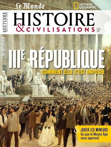 Histoire et civilisations N°114 : 3ème République - Mars 2025 von MALESHERBES PUBLICATIONS