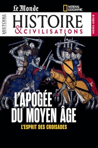 Histoire et Civilisations HS n°31 : L'apogée du Moyen Age "l'esprit des croisades" - Avril 2024 von MALESHERBES PUBLICATIONS