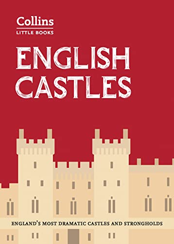 English Castles: England’s most dramatic castles and strongholds (Collins Little Books) von Collins