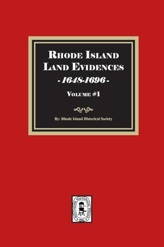 Rhode Island Land Evidences, 1648-1696. Volume #1 von Southern Historical Press, Inc.