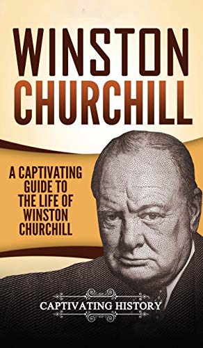 Winston Churchill: A Captivating Guide to the Life of Winston Churchill von Captivating History