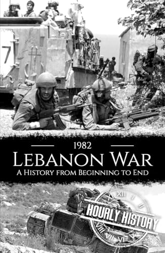 1982 Lebanon War: A History from Beginning to End (Palestine Israeli Conflict) von Independently published