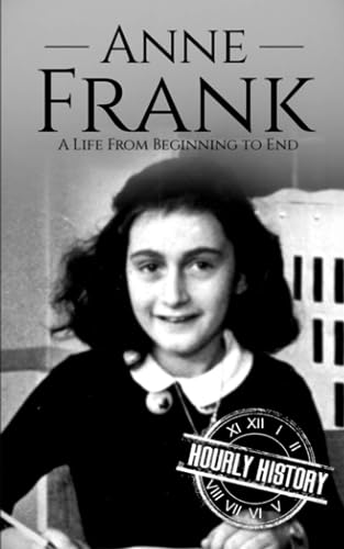 Anne Frank: A Life from Beginning to End (Large Print Biography Books) von Independently published