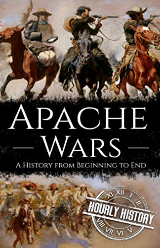 Apache Wars: A History from Beginning to End (Native American History) von Independently published