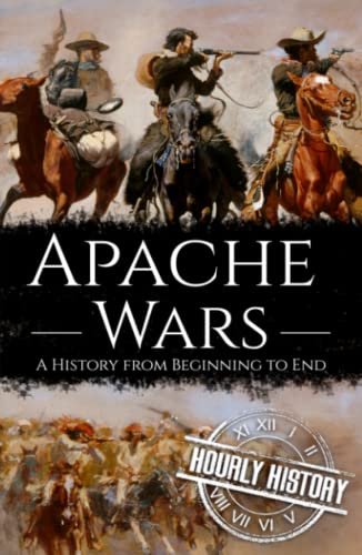 Apache Wars: A History from Beginning to End (Native American History) von Independently published