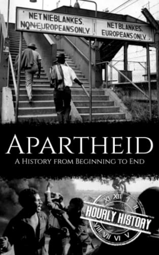 Apartheid: A History from Beginning to End Apartheid: A History from Beginning to End von Independently published