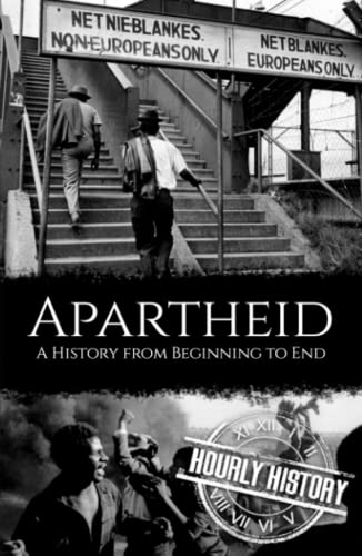 Apartheid: A History from Beginning to End Apartheid: A History from Beginning to End von Independently published