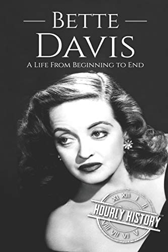 Bette Davis: A Life from Beginning to End (Biographies of Actors) von Independently Published