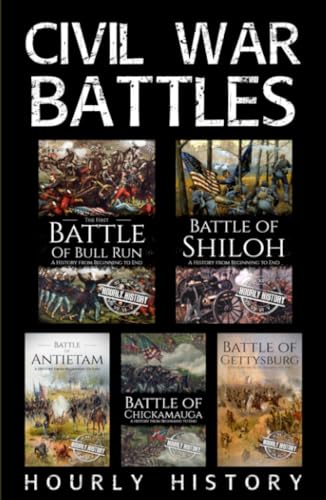 Civil War Battles: First Battle of Bull Run, Battle of Shiloh, Battle of Antietam, Battle of Gettysburg, Battle of Chickamauga Civil War Battles: First Battle of Bull Run, Battle of Shiloh, Battle of Antietam, Battle of Gettysburg, Battle of Chickamauga von Independently published