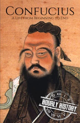 Confucius: A Life from Beginning to End (History of China)