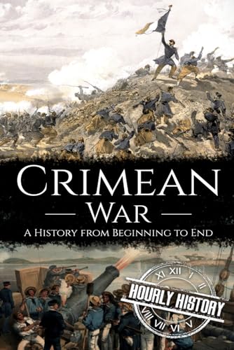 Crimean War: A History from Beginning to End (History of Russia) von Independently Published
