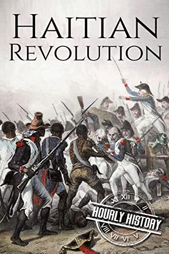 Haitian Revolution: A History From Beginning to End von Createspace Independent Publishing Platform