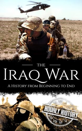 Iraq War: A History from Beginning to End (Middle Eastern History) von Independently published