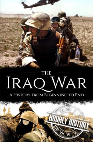 Iraq War: A History from Beginning to End (Middle Eastern History) von Independently published