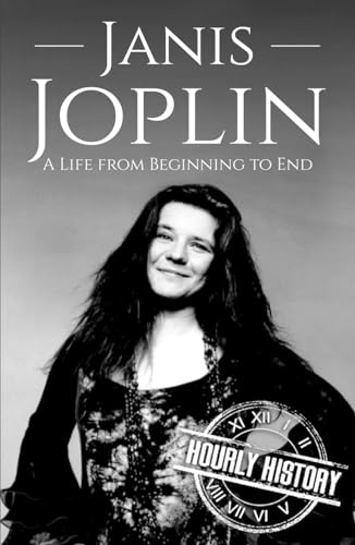 Janis Joplin: A Life from Beginning to End (Biographies of Musicians) von Independently published