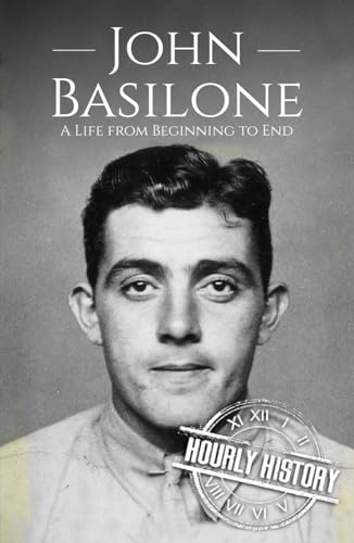 John Basilone: A Life from Beginning to End (World War 2 Biographies) von Independently published