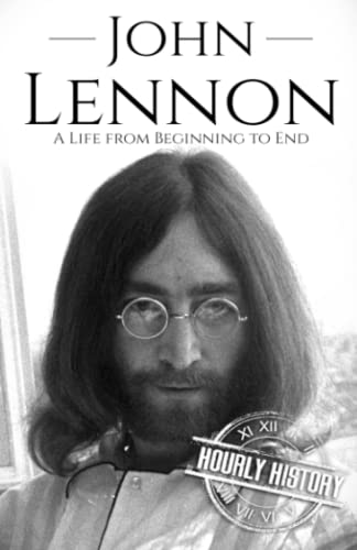John Lennon: A Life from Beginning to End (Biographies of Musicians) von Independently published