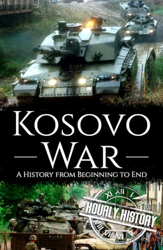 Kosovo War: A History from Beginning to End von Independently published