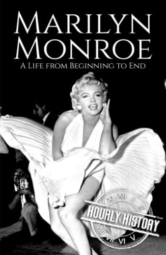 Marilyn Monroe: A Life from Beginning to End (Biographies of Actors) von Independently published