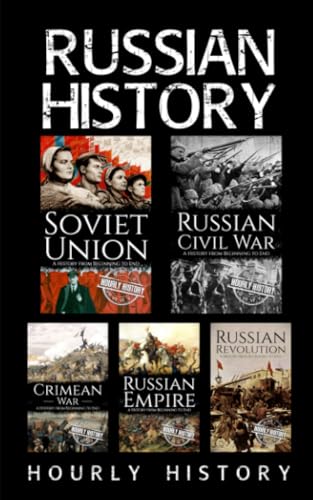 Russian History: Soviet Union, Russian Civil War, Russian Empire, Russian Revolution, Crimean War von Independently published