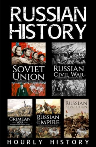 Russian History: Soviet Union, Russian Civil War, Russian Empire, Russian Revolution, Crimean War von Independently published