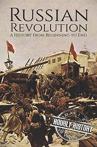 Russian Revolution: A History From Beginning to End (History of Russia) von CREATESPACE