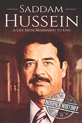 Saddam Hussein: A Life From Beginning to End (Middle Eastern History) von Independently Published